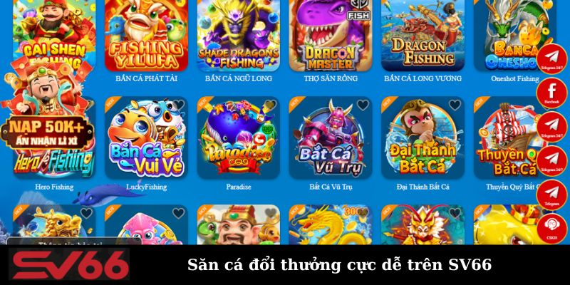 Săn cá đổi thưởng cực dễ trên SV66