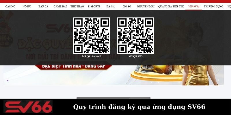 Hướng dẫn quy trình đăng ký tại app của SV66 