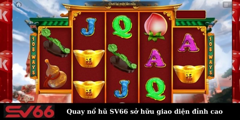 Quay nổ hũ SV66 có giao diện cực kỳ lôi cuốn